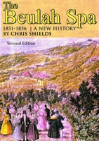 The Beulah Spa 1831-1856 A New History 0244821291 Book Cover