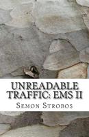 Unreadable Traffic: EMS II 1502906503 Book Cover