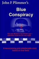 Blue Conspiracy: She was Britain's top female cop ~ until they came for her one night 1717945201 Book Cover