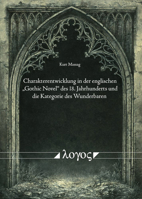 Charakterentwicklung in Der Englischen 'Gothic Novel' Des 18. Jahrhunderts Und Die Kategorie Des Wunderbaren 3832550569 Book Cover