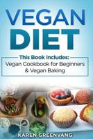 Vegan Diet: Vegan Cookbook for Beginners And Vegan Baking 1913857883 Book Cover