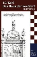 Das Haus Seefahrt in Bremen 1175765783 Book Cover