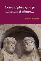 Cette �glise que je cherche � aimer 1494834766 Book Cover