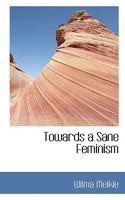 Towards a Sane Feminism 101831007X Book Cover