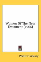 Women of the New Testament 1164065653 Book Cover