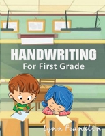 Handwriting for First Grade: Handwriting Practice Books for Kids 1952524733 Book Cover