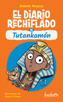 El Diario Rechiflado de Tutankamón / Tutankhamun's Wacky Diary 6075749853 Book Cover