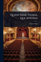 Quien Tiene Tienda, Que Atienda (Spanish Edition) 1024886379 Book Cover