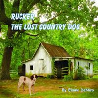 Rucker: The Lost Country Dog 0961585455 Book Cover