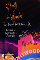 Ghosts of Hollywood: The Show Still Goes on 0764328832 Book Cover
