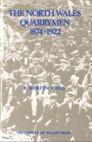 North Wales Quarrymen (University of Wales Press - Studies in Welsh History) 0708308295 Book Cover