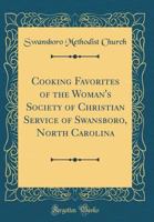 Cooking Favorites of the Woman's Society of Christian Service of Swansboro, North Carolina 0266748988 Book Cover