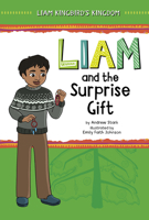 Liam and the Surprise Gift 1484688937 Book Cover