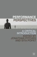 Performance Perspectives: A Critical Introduction 0230243460 Book Cover