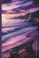 The Spaces Between Us B0DZSS51LT Book Cover