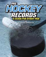 Pro Hockey Records: A Guide for Every Fan 1543559344 Book Cover