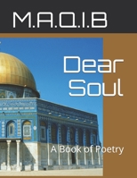 Dear Soul: A Book of Poetry B08NVL68NN Book Cover