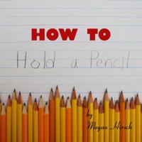 How to Hold a Pencil 0984132805 Book Cover