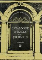 Catalogue of Books and Journals, 1891-1965 0226836118 Book Cover