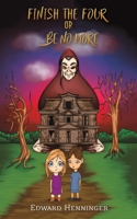 Finish the Four or Be No More 1647503701 Book Cover