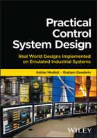 Practical Control System Design: Real World Designs implemented on Emulated Industrial Systems 1394168187 Book Cover