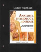 Anatomy, Physiology, & Disease: An Interactive Journey for Health Professions (Student Workbook) 0132866358 Book Cover
