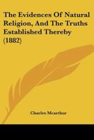 The Evidences Of Natural Religion And The Truths Established Thereby... 1120745047 Book Cover