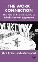 The Work Connection: The Role of Social Security in British Economic Regulation 0333754433 Book Cover
