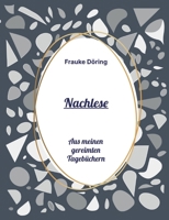 Nachlese: Aus meinen gereimten Tagebüchern 3758341280 Book Cover