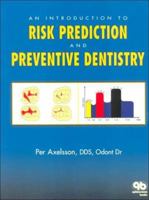 An Introduction to Risk Prediction and Preventive Dentistry 086715361X Book Cover