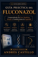 GUÍA PRÁCTICA DEL FLUCONAZOL (Spanish Edition) B0H6SFS87G Book Cover