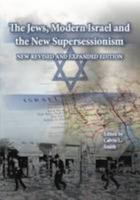 The Jews, Modern Israel And The New Supercessionism: Resources For Christians 0956200605 Book Cover