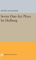 Seven One-Act Plays by Holberg 0691627444 Book Cover