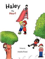 Haley the Heart 144153556X Book Cover