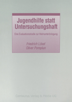 Jugendhilfe Statt Untersuchungshaft: Eine Evaluationsstudie Zur Heimunterbringung 3825502473 Book Cover