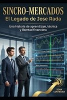 Sincro-Mercados: El Legado de Jose Rada (Spanish Edition) B0H13G67N8 Book Cover