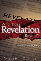 What Does Revelation Reveal?: Unlocking the Mystery 1426710143 Book Cover