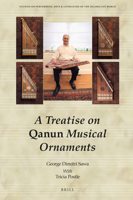 A Treatise on Qanun Musical Ornaments: Risāla Fī Zakhārif Al-Qānūn Al-Mūsīqiyya (Studies on Performing Arts & ... Islamicate Wo) 9004527710 Book Cover