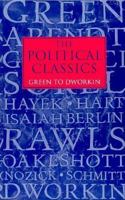 The Political Classics: Green to Dworkin 0198780958 Book Cover