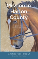 Mission In Harlon County: Book Two The Pursuers Series B09LGNNLH6 Book Cover