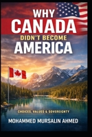 Why Canada Didn’t Become America B0GMCNF2KD Book Cover