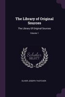 The Library of Original Sources, Volume 1 1146566484 Book Cover
