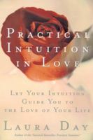 Practical Intuition in Love: Let Your Intuition Guide You to the Love of Your Life 0060931108 Book Cover