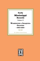 Early Mississippi Records Volume #1: Washington and Issaquena Counties, 1827-1900. 1639143238 Book Cover