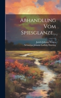 Abhandlung Vom Spiesglanze... 1022657062 Book Cover