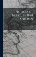 Notices of Brazil in 1828 and 1829, Volume 2 1017595968 Book Cover