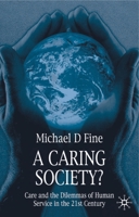 A Caring Society?: Care and the Dilemmas of Human Services in the 21st Century 033399339X Book Cover