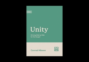 Unity: Striving Side by Side for the Gospel 1433584875 Book Cover