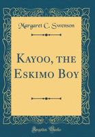 Kayoo: The Eskimo Boy 0331968959 Book Cover