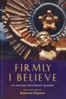 Firmly I Believe: An Oxford Movement Reader (Canterbury Studies in Spiritual Theology) 1853117226 Book Cover